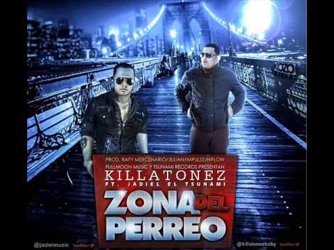 Killatonez Ft. Jadiel El Tsunami - Zona Del Perreo