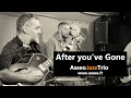After you've gone - Jazz Guitar & Vocal