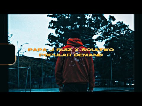 Papa J. Ruiz x Soultwo - Popular Demand [Official Music Video]