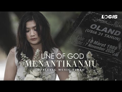 Line Of God - Menantikanmu (Official Music Video)