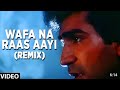 Wafa Na Raas Aayi Remix Video Song Bewafa Sanam Nitin Mukesh Kishan Kumar New Song 2022
