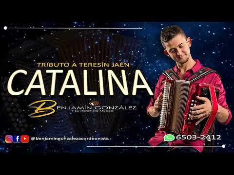 Catalina - Benjamín González y Su Herencia Musical Tributo a Teresín Jaén