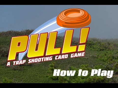How to Play PULL! - A Trap Shooting Card Game 