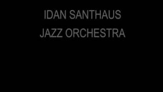 Idan Santhaus Jazz Orchestra