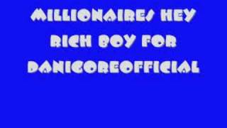 millionaires hey rich boy