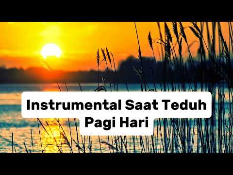 Instrumental saat teduh pagi hari