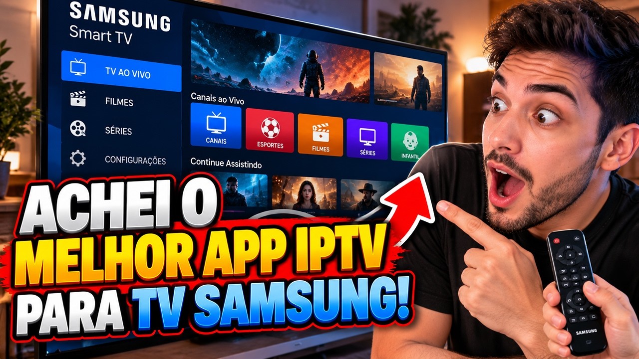 🔥 MELHOR IPTV PARA TV SAMSUNG! TESTEI E ESSE FOI O QUE MAIS ME SURPREENDEU!
