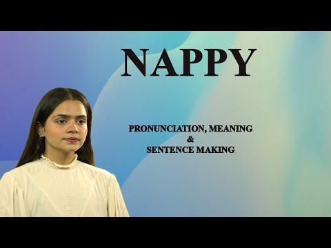 Nappy - Meaning_&_Pronunciation_Word_World_Audio_Video_Dictionary