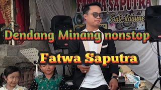 Download lagu Dendang Minang nonstop dari Fatwa Saputra  mp3