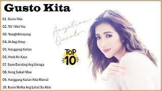 [TOP 10 ] #gustokita 🎶  Angeline Quinto   Bagong OPM Hugot Wish 107 5 Playlist 2023 💝