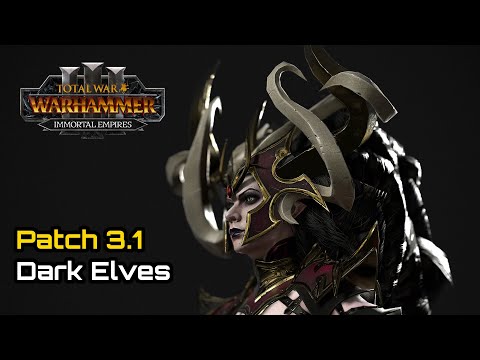 Morathi Legendary World Domination, Patch 3.1 Dark Elves - Total War: Warhammer 3 Immortal Empires