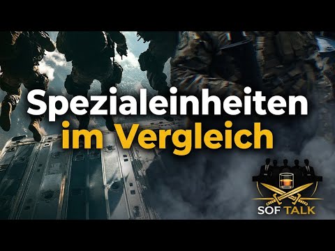 Spezialeinheit, Spezialkräfte oder spezialisierte Kräfte ? – Die Unterschiede erklärt | SOF Talk #5