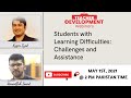 Students with Learning Difficulties: Challenges and Assistance