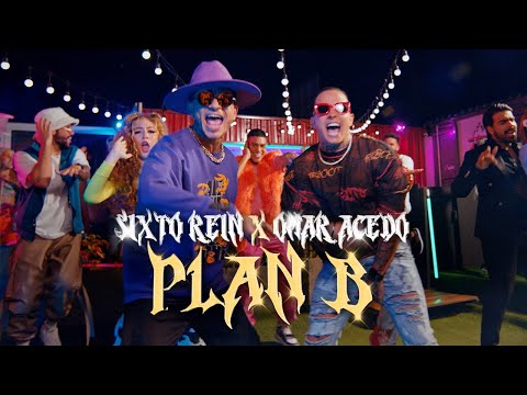 Sixto Rein, Omar Acedo - Plan B (Video Oficial)
