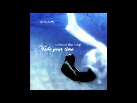 Ladies of the Deep feat. Soul Sista Shakti - Take Your Time (Sexy Soul Remix feat. Ayako Higuchi)