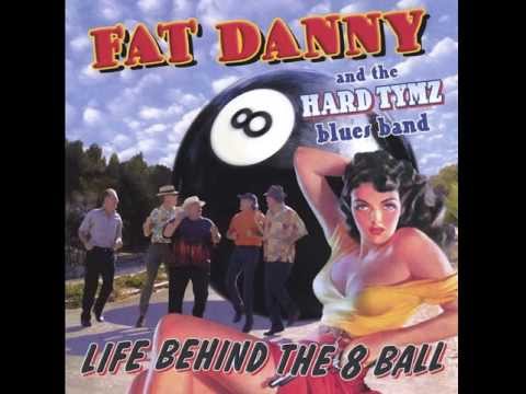Fat Danny & The Hard Tymz Blues Band -  Sugar Sandwich