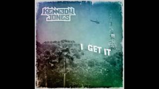 Kennedy Jones - I Get It (Original Mix)