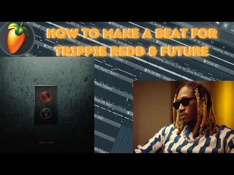 How to make a HARD beat for Trippie Redd and Future (Fl Studio Tutorial)