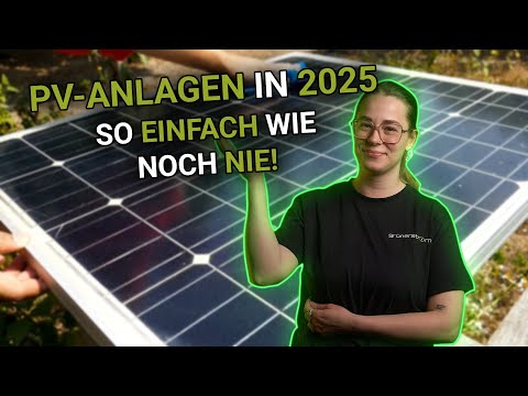Photovoltaik in 2025 – So einfach wie noch nie!