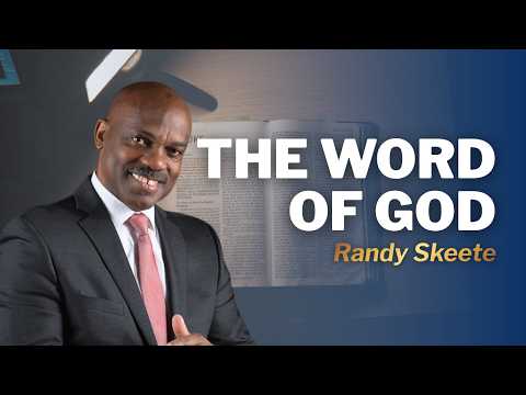 The Word Of God | Pr. Randy Skeete