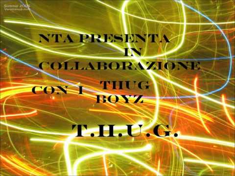 T.H.U.G. - THUG BOYZ FT. NTA (PROD. NTA)