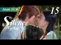【Multi Sub】Silence深情密碼💞EP15❤️Vic Chou/Park Eun Hye | CEO meet his love after 13years | Chinese Drama
