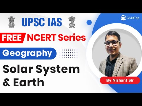 UPSC IAS Free NCERT Revision Series | The Earth Our Habitat | Earth & Solar System