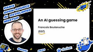 Francois Bouteruche, AWS, an AI guessing game