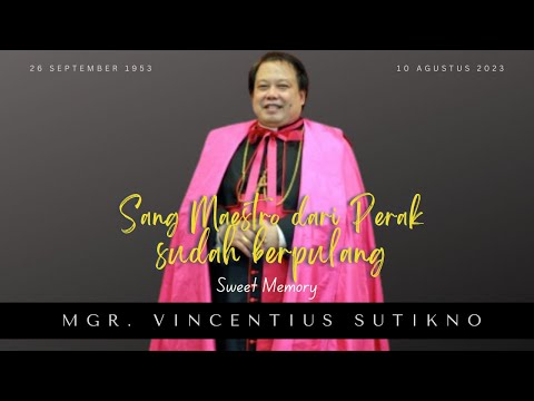 "SANG MAESTRO" DARI PERAK ITU SUDAH BERPULANG: Informasi Misa Requiem (Deskripsi)