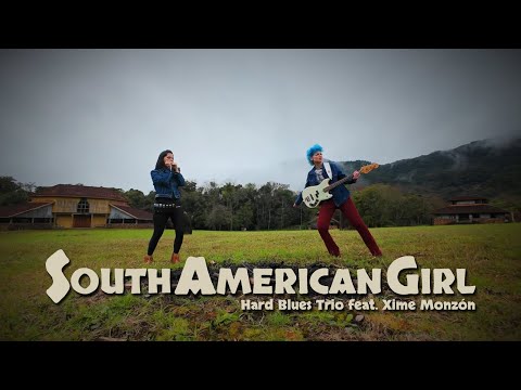 Hard Blues Trio feat. Xime Monzon - South American Girl [Official Music Video]