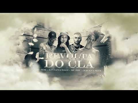 Revolta do Clã - Mc S_BDS_Luciana Dadi_Peu e Ravena