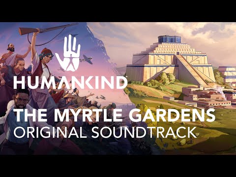 HUMANKIND™ Original Soundtrack - The Myrtle Gardens by Arnaud Roy