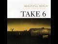 Take 6  - Someday We'll All Be Free(featuring Lalah Hathaway)