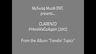 Clarenzo - #HereWeGoAgain