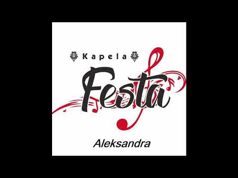 Kapela Festa - Aleksandra