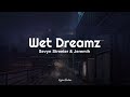 Sevyn Streeter, Jeremih - Wet Dreamz (Lyrics) 🎧