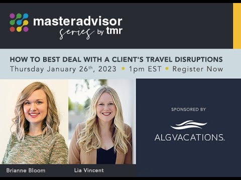 MasterAdvisor 65: How to Best Deal with a Client's Travel Disruptions