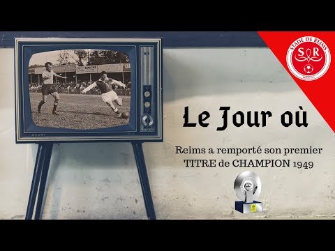 Le Jour où: Le STADE DE REIMS remportait son 1er TITRE