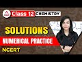 Most Important Numerical Practice of Chemistry Class 12 | Solutions | Numerical Practice NCERT