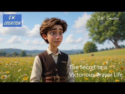 The Secret to a Victorious Prayer Life
