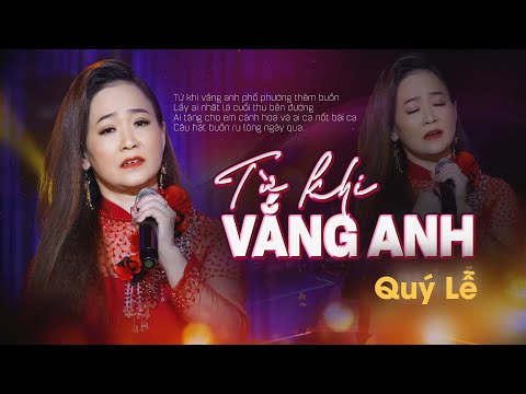 TỪ KHI VẮNG ANH (Dạ Cầm & Thanh Sơn) || Bài Hát Buồn Thấu Tim Thương Nhớ Người Yêu || TB Quý Lễ