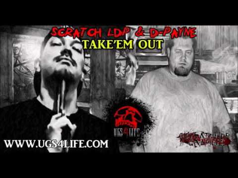 SCRATCH LDP AND D PAYNE of LDP and UGS -TAKE'EM OUT