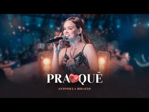 Antoniela Bigatão - Pra Quê (DVD Pegada da Roça)