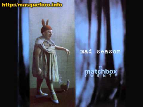 Matchbox 20 -  Mad season (2000) Full album