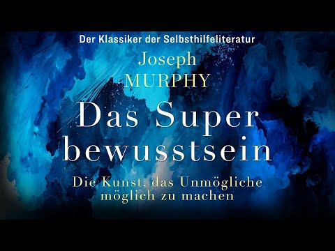Das Superbewusstsein von Dr. Joseph Murphy [Hörbuchauszug]