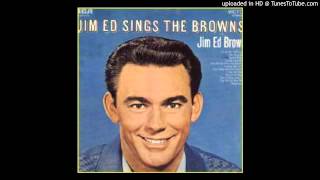 Jim Ed Brown - Send Me The Pillow That You Dream On