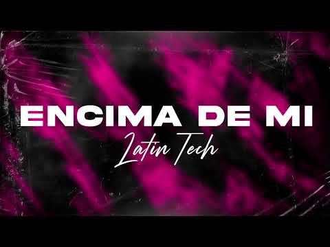 ENCIMA DE MI (Latin Tech) - Matias Ismael