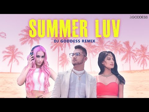 Summer Luv | Mickey Singh X Manpreet Toor | DJ Goddess Remix ...