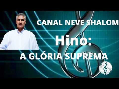HINO: A GLÓRIA SUPREMA