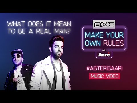 #AbTeriBaari Feat. Ayushmann Khurrana x Naezy | Axe #MakeYourOwnRules